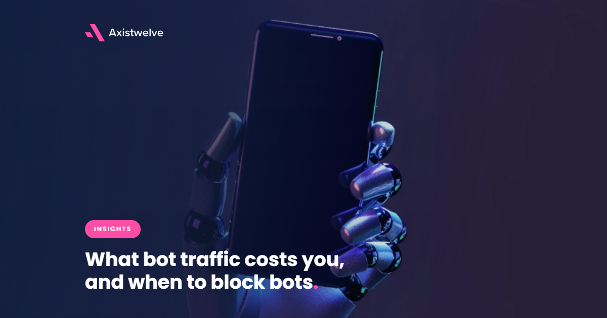 A robotic hand holding a smartphone against a dark blue background, accompanying an Axistwelve insights article about bot traffic costs and blocking bots.